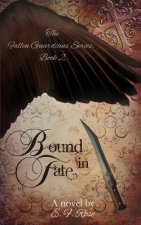 Bound in Fate