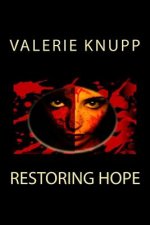 Restoring Hope: Restoring Hope