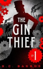 The Gin Thief: Episode 1