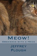 Meow!: Obedience with a Price