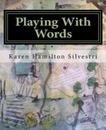 Playing With Words: A Poetry Workshop for All Ages