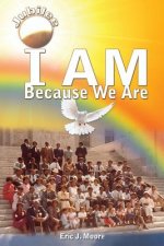 I Am: Because We Are (Jubilee)
