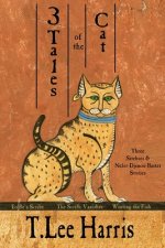 3 Tales of the Cat: 3 Sitehuti & Nefer-Djenou-Bastet Stories