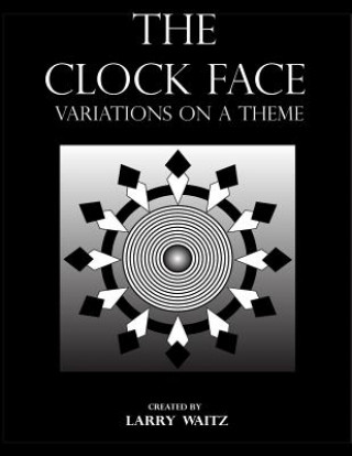 The Clock Face: Variations on the Theme