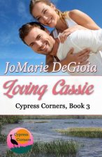 Loving Cassie: Cypress Corners Book 3