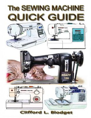 The Sewing Machine Quick Guide