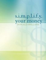 s.i.m.p.l.i.f.y. your money