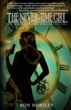 The Never-Time Girl: An Everything Under Novel