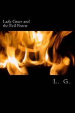 Lady Grace and the Evil Forest