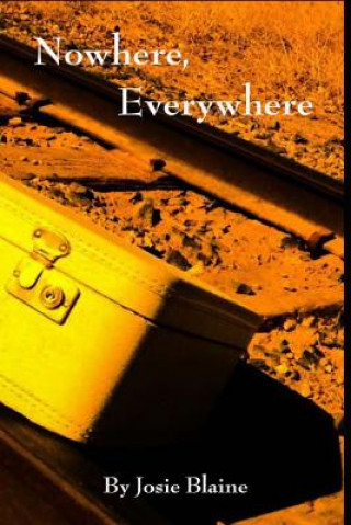 Nowhere, Everywhere