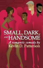 Small, Dark, and Handsome