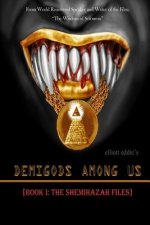 Demigods Among Us: Book 1: The Shemihazah Files
