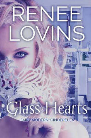 Glass Hearts: Fairy Modern: Cinderella