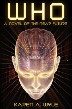 Who: A Novel of the Near Future