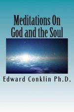 Meditations On God and the Soul