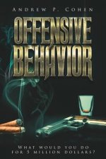 Offensive Behavior: What would you do for 5 million dollars?