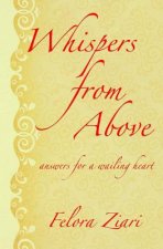 Whispers from Above: Answers for a Wailing Heart