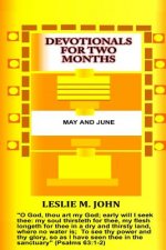 Devotionals for Two Months: May and June: May and June