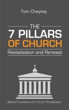 The Seven Pillars of Church Revitalization & Renewal