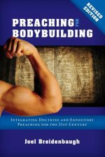 Preaching for Bodybuilding: Integrating Doctrine and Expository Preaching for the 21st Century