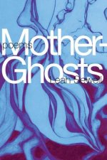 Mother-Ghosts