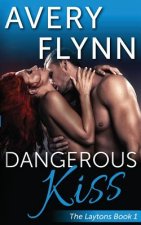 Dangerous Kiss (Laytons Book 1)