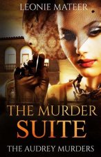 The Murder Suite: The Audrey Murders - Book One