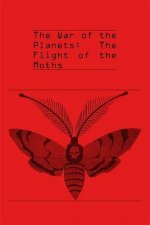 War of the Planets: The Flight of the Moths