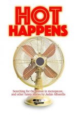 Hot Happens: Searching for the humor in menopause, and other funny stories