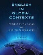 English in Global Contexts: Proficiency Tasks for Aspiring Learners