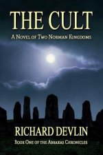 The Cult: A Novel of Two Norman Kingdoms