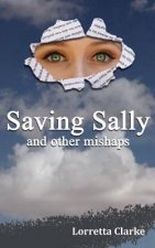 Saving Sally and other mishaps