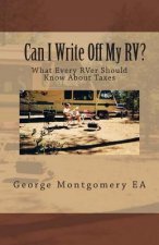 Can I Write Off My RV?: What Every RVer Should Know About Taxes?