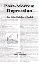 Post-Mortem Depression: and other maladies of English