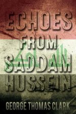 Echoes from Saddam Hussein