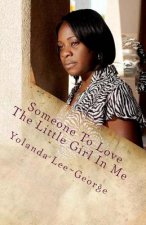 Someone To Love The Little Girl In Me