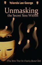 UnMasking the Secret Sins Within: The Sins that so easily beset us