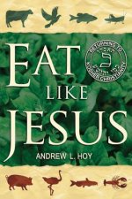 Eat Like Jesus: Returning to Kosher Christianity