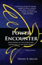 Power Encounter: Ministering in the Power and Anointing of the Holy Spirit