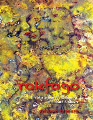 Rokfogo: The Mysterious Pre-Deluge Art of Richard S. Shaver