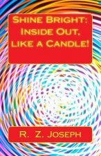 Shine Bright: Inside Out, like a Candle!