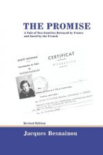 The Promise (revised edition): A Tale of Two Families Betrayed by France and Saved by the French
