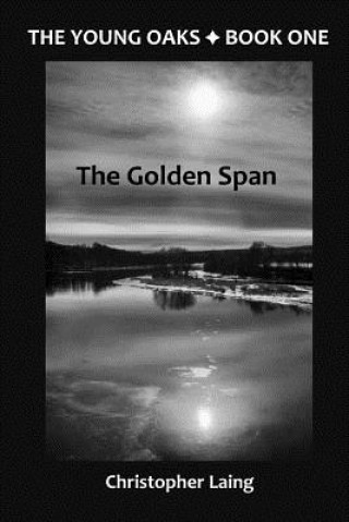 The Young Oaks Book One: The Golden Span