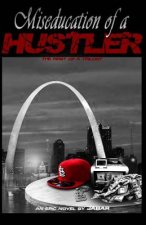 Miseducation of a Hustler