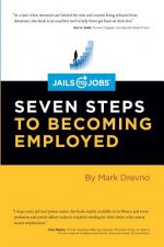 Jails to Jobs: Seven Steps to Becoming Employed