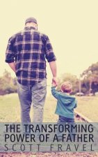 The Transforming Power of a Father