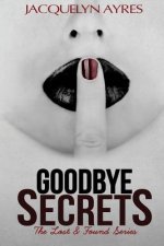 Goodbye Secrets: The Lost & Found Series #2