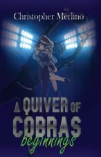 A Quiver of Cobras: Beginnings