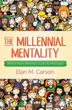 The Millennial Mentality: More than Memes, Cats & Mishaps
