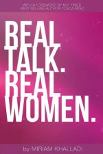 Real Talk Real Women: 100 Life Lessons From The Most Inspirational Women in Health & Fitness